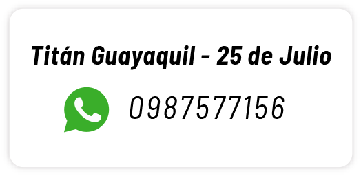 Titán Guayaquil - 25 de Julio